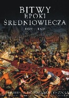 Bitwy epoki średniowiecza 1000-1500