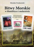 Bitwy morskie w filatelistyce i malarstwie Od starożytności do I wojny światowej Tom 1