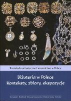 Biżuteria w Polsce Konteksty, zbiory, ekspozycje