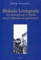 Blokada Leningradu i jej reprezentacje w świetle innych doświadczeń granicznych