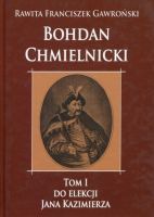 Bohdan Chmielnicki tom I