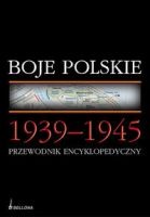 Boje polskie 1939-1945 Przewodnik encyklopedyczny