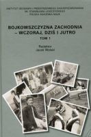 Bojkowszczyzna Zachodnia – wczoraj, dziś i jutro tom 1 i 2