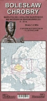 Bolesław Chrobry. Mapa Polski i krajów sąsiednich we wczesnym średniowieczu X-XI w.