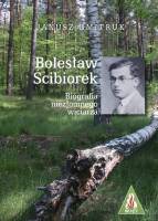 Bolesław Ścibiorek. Biografia niezłomnego wiciarza