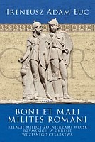 Boni et Mali Milites Romani