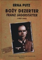 Boży dezerter Franz Jägerstätter (1907-1943)
