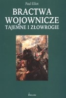 Bractwa wojownicze, tajemne i złowrogie