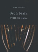 Broń biała XVIII-XX wieku