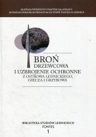 Broń drzewcowa i uzbrojenie ochronne z Ostrowa Lednickiego, Giecza i Grzybowa