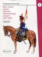 Broń i barwa ułanów Księstwa Warszawskiego w latach 1807-1809