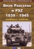 Broń pancerna w PSZ 1939-1945. Organizacja i struktura.
