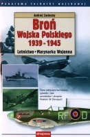 Broń Wojska Polskiego 1939-1945. Lotnictwo. Marynarka Wojenna