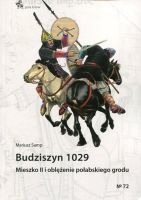 Budziszyn 1029. Mieszko II i oblężenie połabskiego grodu