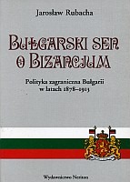 Bułgarski sen o Bizancjum