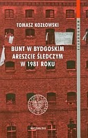 Bunt w bydgoskim areszcie śledczym w 1981 roku