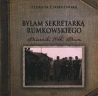 Byłam sekretarką Rumkowskiego