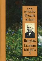 Bywalec zieleni Bolesław Leśmian Biografia