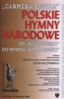 Carmina Patria. Polskie hymny narodowe. Od Bogurodzicy do hymnu Solidarności