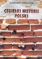 Cegiełki historii Polski. Opowieści wojenne z Podlasia i Mazowsza