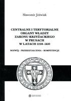 Centralne i terytorialne organy władzy zakonu krzyżackiego w Prusach w latach 1228-1410