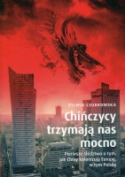 Chińczycy trzymają nas mocno