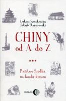 Chiny od A do Z Państwo Środka na każdą kieszeń