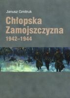Chłopska Zamojszczyzna 1942-1944