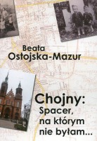 Chojny: Spacer, na którym nie byłam...