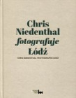 Chris Niedenthal fotografuje Łódź