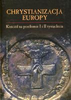 Chrystianizacja Europy, Kościół na przełomie I i II tysiąclecia