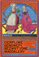 Cierpliwe Genowefy, bezwstydne Magdaleny