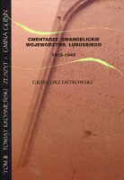 Cmentarze ewangelickie województwa lubuskiego 1815-1945 Tom III Powiat krośnieński Zeszyt 1 Gmina Gubin