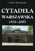 Cytadela Warszawska 1832-2007