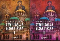 Cywilizacja bizantyńska, tom 1 i 2