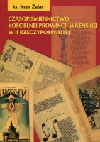 Czasopiśmiennictwo kościelnej prowincji wileńskiej w II Rzeczypospolitej