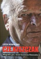 Cze.Kiszczak Biografia gen. broni Czesława Kiszczaka