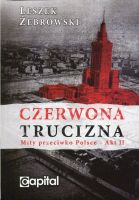 Czerwona trucizna. Mity przeciwko Polsce - Akt II