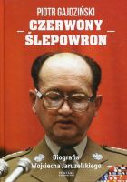 Czerwony Ślepowron Biografia Wojciecha Jaruzelskiego