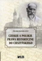 Czeskie a polskie prawa historyczne do Cieszyńskiego