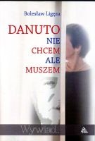 Danuto nie chcem ale muszem