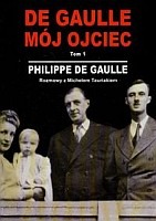 De Gaulle mój ojciec tom 1
