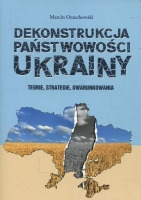 Dekonstrukcja państwowości Ukrainy
