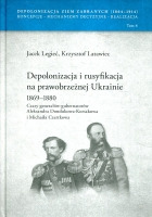 Depolonizacja i rusyfikacja na prawobrzeżnej Ukrainie 1869-1880