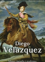 Diego Velazquez. Mistrz światła i realizmu