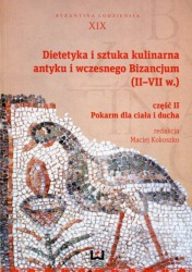 Dietetyka i sztuka kulinarna antyku i wczesnego Bizancjum II-VII w. Część 2