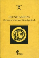 Dijenis Akritas. Opowieść z kresów bizantyńskich