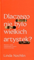 Dlaczego nie było wielkich artystek?