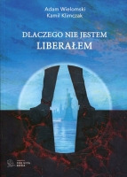 Dlaczego nie jestem liberałem