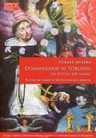 Dominikanie w Toruniu od XVI do XIX wieku